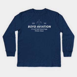 Boyd Aviation - it’s all ball bearings these days Kids Long Sleeve T-Shirt